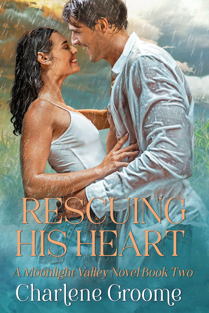 The cover for Moonlight Valley series book 2: Rescuing His Heart by Charlene Groome. A dark haired woman and a dark haired man, both with tan skin and wearing white shirts are laughing in an almost-kiss while the rain pours down on them in a most soaking fashion. 