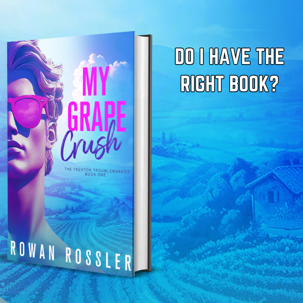 Image Text: Do I have the right book? 
Image features: A sprawling winery  shown from above and the cover of My Grape Crush by Rowan Rossler which features the image of a 30-ish white man with flowing blond hair and magenta glasses. 