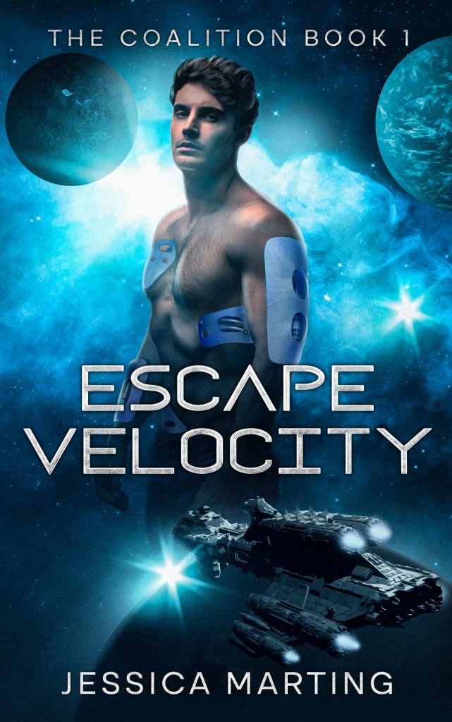 Cover image of a cis white shirtless man with dark hair and metal implants in his upper body with a background of outer space behind him; a small spaceship is pictured beneath. The title reads Escape Velocity: The Coalition Book 1 and the author's name is Jessica Marting.